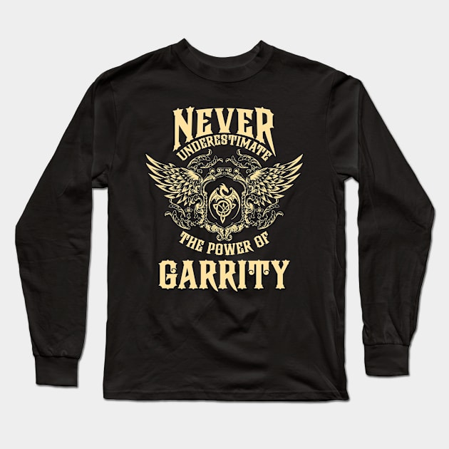 Garrity Name Shirt Garrity Power Never Underestimate Long Sleeve T-Shirt by Jeepcom